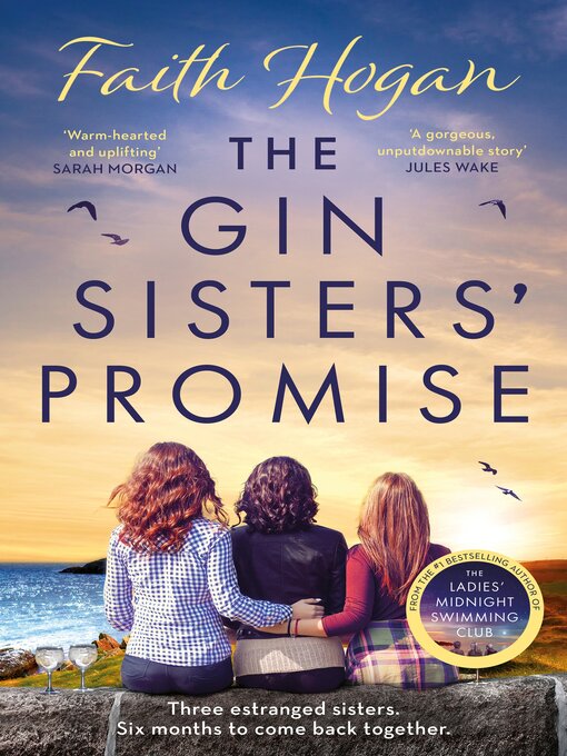 Title details for The Gin Sisters' Promise by Faith Hogan - Wait list